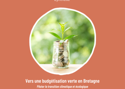 Vers une budgétisation verte en Bretagne : piloter la transition climatique et écologique