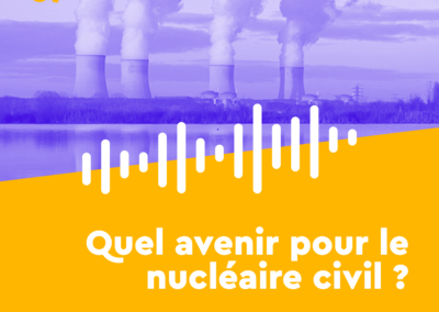 Quel avenir pour le nucléaire civil ?