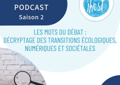 Les mots du débat : décryptage des transitions écologiques, numériques et sociétales