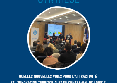 Quelles nouvelles voies pour l’attractivité et l’innovation territoriales en Centre-Val de Loire ?